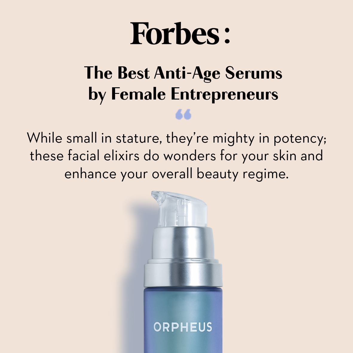 Forbes; The Best Anti-Age Serums By Female Entrepreneurs