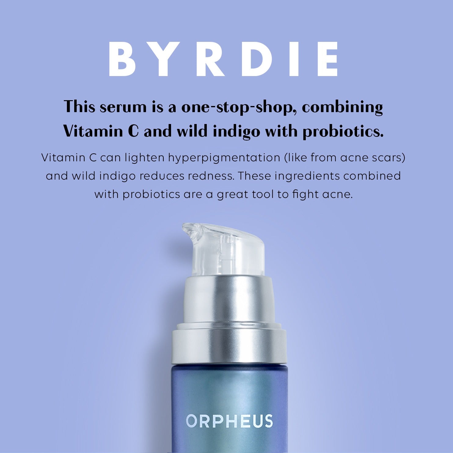 This serum is a one-stop-shop, combining Vitamin C and wild indigo with probiotics. Vitamin C can lighten hyperpigmentation (like from acne scars)﻿ and wild indigo reduces redness. 